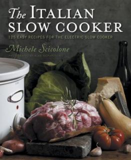 The Italian Slow Cooker by Michele Scicolone 2010, Paperback