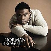 Stay with Me by Norman Brown CD, Apr 2007, Concord