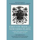 NEW Early Fur Trade on the Northern Plains   Thompson, David 
