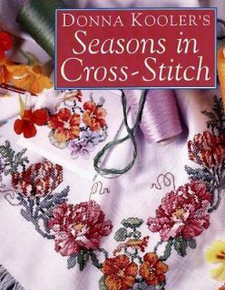 Seasons in Cross Stitch by Donna Kooler 1998, Hardcover