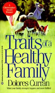 Traits of a Healthy Family by Dolores Curran 1984, Paperback