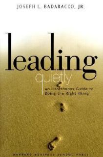 Leading Quietly An Unorthodox Guide to Doing the Right Thing by Joseph 