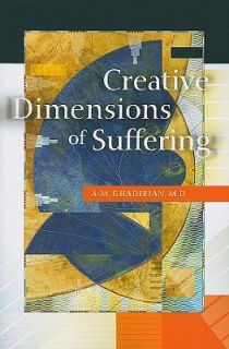 Creative Dimensions of Suffering by A. M. Ghadirian 2009, Hardcover 