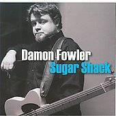 Sugar Shack by Damon Fowler CD, Jan 2009, Blind Pig