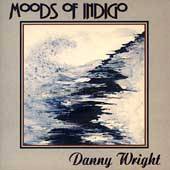 Moods of Indigo by Danny Wright CD, Mar 1996, Moulin DOr Recordings 