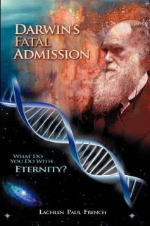 Darwins Fatal Admission What Do You Do with Eternity by Lachlen 