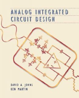 Analog Integrated Circuit Design by David Johns and Kenneth W. Martin 