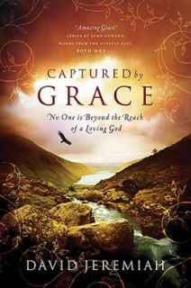 Captured by Grace No One Is Beyond the Reach of a Loving God by David 
