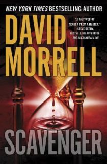Scavenger by David Morrell 2007, Hardcover