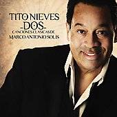 Dos Canciones Clasicas de Marco Antonio Solis by Tito Nieves CD, Oct 