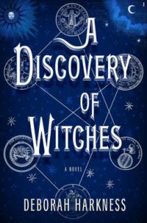 Discovery of Witches by Deborah Harkness 2011, Hardcover