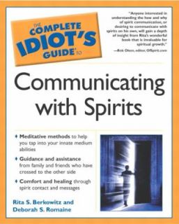 Guide to Communicating with Spirits by Rita Berkowtiz and Deborah S 