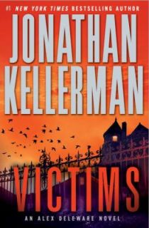 Victims An Alex Delaware Novel by Jonathan Kellerman 2012, Hardcover 