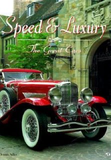 Speed and Luxury The Great Cars by Dennis Adler 1997, Hardcover