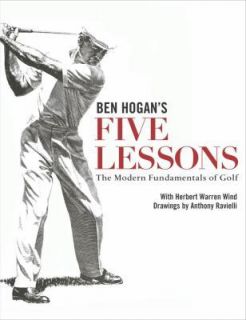 Ben Hogans Five Lessons The Modern Fundamentals of Golf