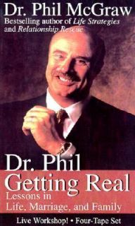 Dr. Phil Getting Real Lessons in Life, Marriage, and Family by Phil 