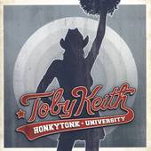   University by Toby Keith CD, May 2005, Dreamworks Nashville