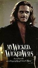 My Wicked, Wicked Ways   The Legend of Errol Flynn VHS, 1989