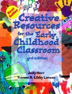 Creative Resources for the Early Childhood Classroom by Judy Herr and 