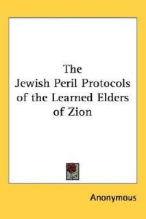   Peril Protocols of the Learned Elders of Zion 2004, Hardcover