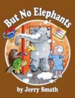 But No Elephants by Jerry Smath 2007, Paperback