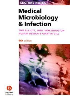 Medical Microbiology and Infection by Husam Osman, Tom Elliott, Tony 