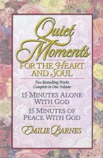   Moments for the Heart and Soul by Emilie Barnes 2004, Hardcover
