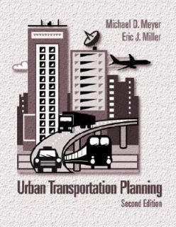 Urban Transportation Planning by Eric J. Miller and Michael Meyer 2000 