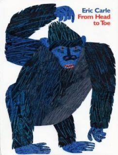 From Head to Toe by Eric Carle 1997, Hardcover