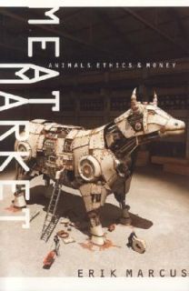   Animals, Ethics, and Money by Erik Marcus 2005, Paperback