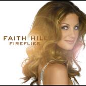 Fireflies by Faith Hill CD, Aug 2005, Warner Bros.