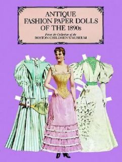 Antique Fashion Paper Dolls of the 1890s in Full Color 1984, Paperback 