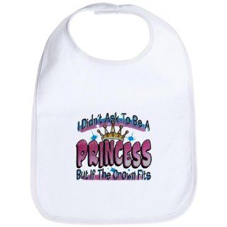 Baby Bib Cloud White I Didnt Ask To Be A Princess But If 
