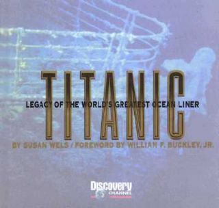 Titanic Legacy of the Worlds Greatest Ocean Liner by Susan Wels 1997, Hardcover
