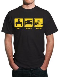 Eat, Sleep, Weld Funny Welder T Shirt. All Sizes