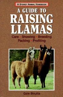   Llamas Care, Showing, Packing by Gale Birutta 1997, Paperback