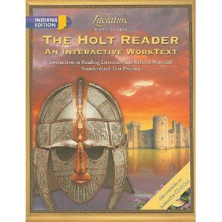 The Holt Reader, Indiana Edition, Sixth Course An Interactive 