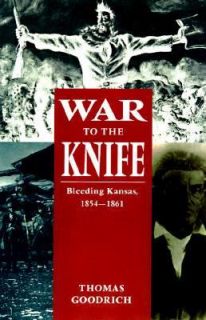   Bleeding Kansas, 1854 1861 by Thomas Goodrich 1998, Hardcover