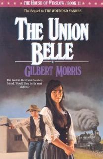 The Union Belle Bk. 11 by Gilbert Morris 1992, Paperback