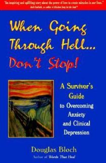 When Going Through Hell Dont Stop A Survivors Guide to Overcoming 