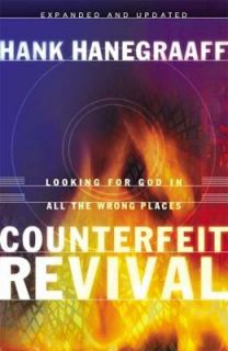 Counterfeit Revival by Hank Hanegraaff 2001, Paperback
