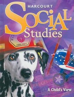 Harcourt School Publishers Social Studies Student Edition A Childs 