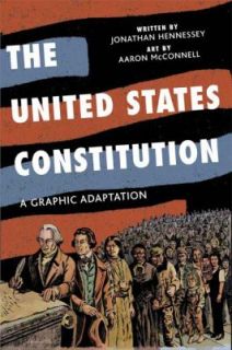 The United States Constitution A Graphic Adaptation by Jonathan 