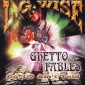 Ghetto Fables Da 1 2 Aint Told by L.G. Wise CD, Jan 2000, Grapetree 