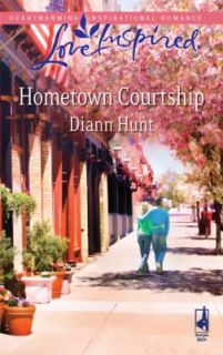 Hometown Courtship by Diann Hunt 2009, Paperback