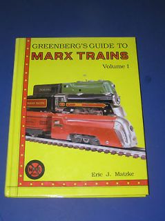 GREENBERGS GUIDE TO MARX TRAIN TRAINS VOLUME ONE