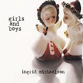 Girls and Boys Digipak by Ingrid Michaelson CD, Jul 2009, Motown 