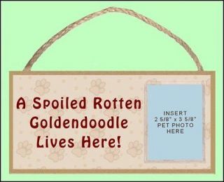 Goldendoodle 10 x 5 Spoiled Rotten Sign w/ Insert for your Dogs 