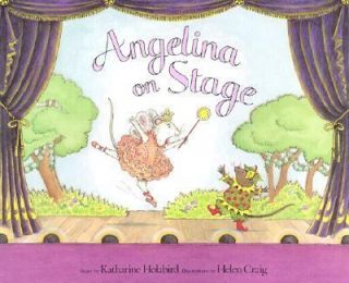 Angelina on Stage by Katharine Holabird 2002, Hardcover