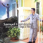 Jesús Siempre Llega a Tiempo by Samuel Hernandez CD, Dec 2004, Sony 